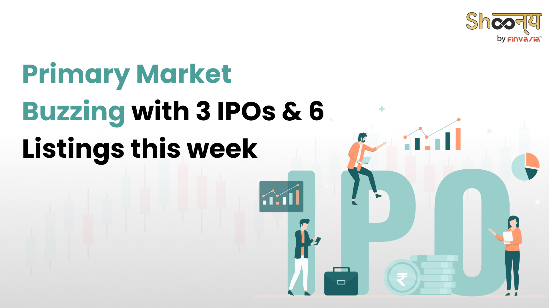 Investors to remain busy with upcoming IPOs and Listings